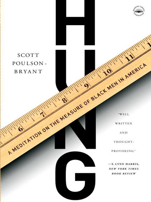 Title details for Hung by Scott Poulson-Bryant - Available